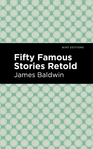 Fifty Famous Stories Retold - James Baldwin