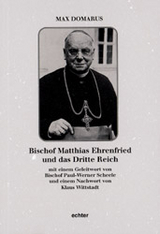 Bischof Matthias Ehrenfried und das Dritte Reich - Max Domarus
