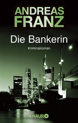 Die Bankerin - Andreas Franz