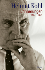 Erinnerungen. 1990 bis 1994 - Helmut Kohl