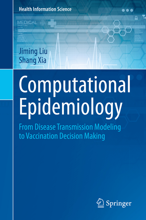 Computational Epidemiology -  Jiming Liu,  Shang Xia
