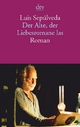 Der Alte, der Liebesromane las: Roman