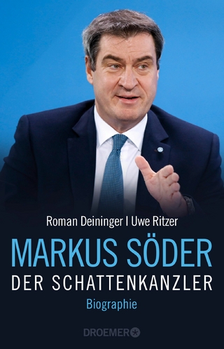 Markus Söder - Der Schattenkanzler - Roman Deininger; Uwe Ritzer