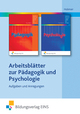 Arbeitsblätter zur Pädagogik und Psychologie. Aufgaben und Anregungen. CD-ROM: Arbeitsblätter auf CD-ROM
