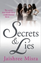 Secrets and Lies - Jaishree Misra