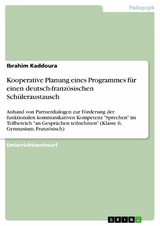Kooperative Planung eines Programmes für einen deutsch-französischen Schüleraustausch - Ibrahim Kaddoura