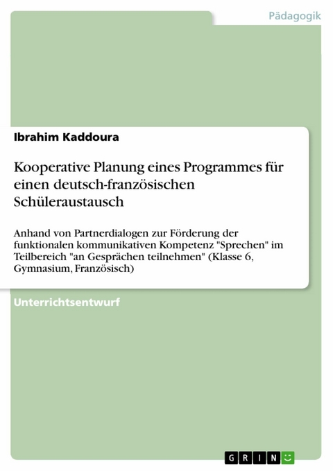 Kooperative Planung eines Programmes für einen deutsch-französischen Schüleraustausch - Ibrahim Kaddoura