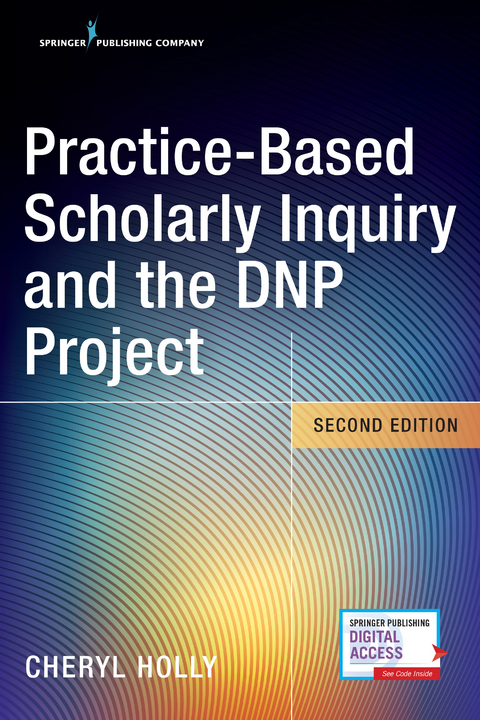 Practice-Based Scholarly Inquiry and the DNP Project - 