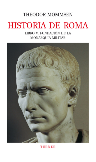 Historia de Roma. Libro V - Theodor Mommsen