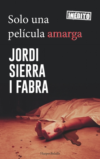 Solo una pelicula amarga - Jordi Sierra I Fabra