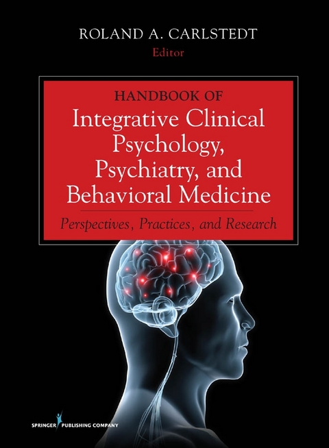 Handbook of Integrative Clinical Psychology, Psychiatry, and Behavioral Medicine -  PhD Roland A. Carlstedt