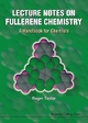 LECTURE NOTES ON FULLERENE CHEMISTRY