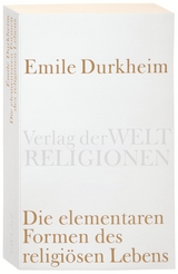 Die elementaren Formen des religiösen Lebens. - Emile Durkheim