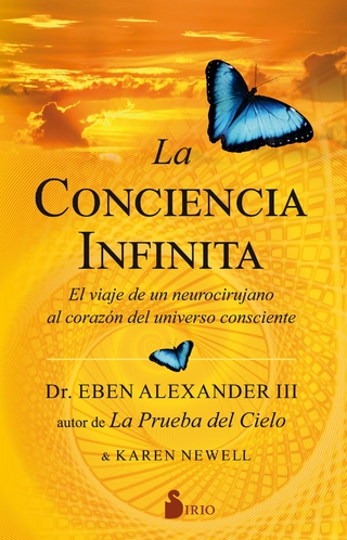 La conciencia infinita - Eben Alexander; Karen Newell