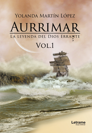 Aurrimar. La leyenda del Dios Errante - María Yolanda Martín López