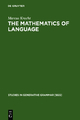 The Mathematics of Language (Studies in Generative Grammar, Vol 63)