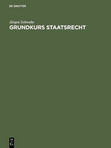 Grundkurs Staatsrecht - Jürgen Schwabe