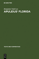 Apuleius' Florida: A Commentary (Texte und Kommentare, 25, Band 25)