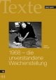 1968 - die unverstandene Weichenstellung (Texte der Rosa-Luxemburg-Stiftung)