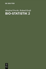 Bio-Statistik 2 - Manfred Precht, Roland Kraft