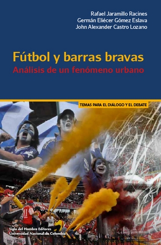 Fútbol y barras bravas - Rafael JARAMILLO RACINES