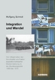 Integration und Wandel: Die Infrastruktur der Streitkräfte als Faktor sozioökonomischer Modernisierung in der Bundesrepublik 1955 bis 1975 Wolfgang Sc