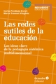 Las redes sutiles de la educación - Mercè Traveset Vilaginés; Carles Perellada Enrich