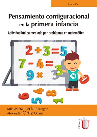 Pensamiento configuracional en la primera infancia - Mileidy Salcedo Barragán; Alexander Oriz Ocaña