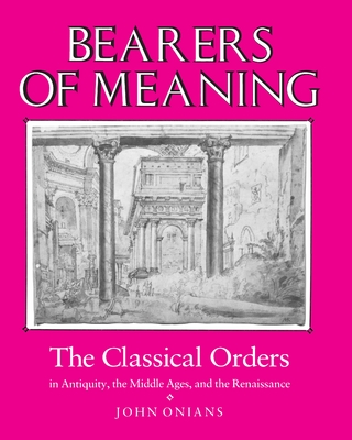 Bearers of Meaning - John Onians
