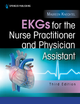 EKGs for the Nurse Practitioner and Physician Assistant - PA-C Maureen A. Knechtel MPAS