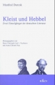 Kleist und Hebbel: Zwei Einzelgänger der deutschen Literatur: Zwei Einzelgänger der deutschen Literatur. Hrsg. v. Hans-Christoph Graf v. Nayhauss und Anne-Christin Nau