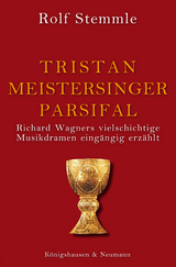 Tristan - Meistersinger - Parsifal - Rolf Stemmle