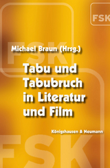 Tabu und Tabubruch in Literatur und Film - 