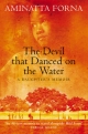 Devil That Danced on the Water: A Daughter's Memoir - Aminatta Forna