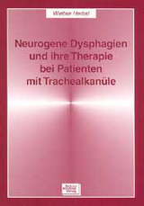 Neurogene Dysphagien und ihre Therapie bei Patienten mit Trachealkanüle - Wiebke Herbst