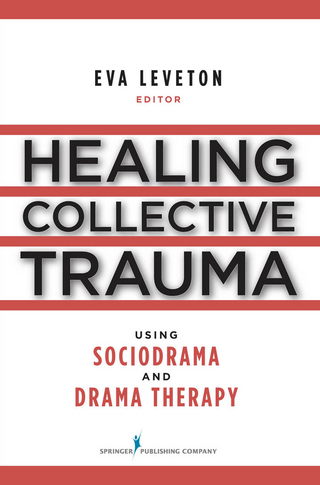 Healing Collective Trauma Using Sociodrama and Drama Therapy - MFC Eva Leveton MS