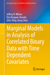 Marginal Models in Analysis of Correlated Binary Data with Time Dependent Covariates - Jeffrey R. Wilson, Elsa Vazquez-Arreola, (Din) Ding-Geng Chen