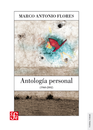 Antología personal (1960-2002) - Marco Antonio Flores