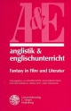 Anglistik & Englischunterricht, Bd.59, Fantasy in Film und Literatur