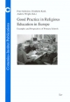 Good Practice in Religious Education in Europe: Examples and Perspectives of Primary Schools (Schriften aus dem Comenius-Institut)