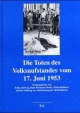 Die Toten des Volksaufstandes vom 17. Juni 1953