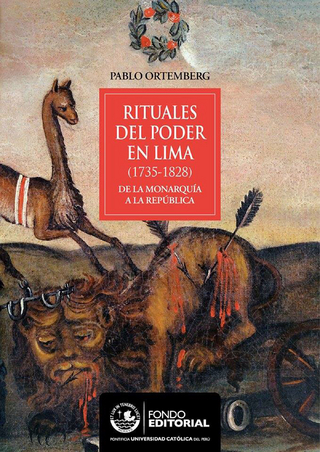 Rituales del poder en Lima - Pablo Ortemberg