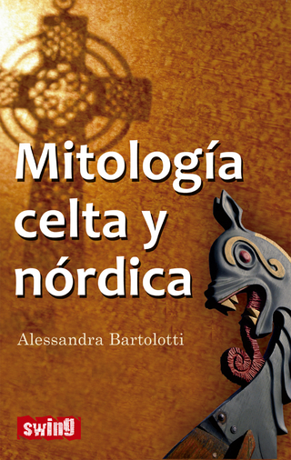 Mitología celta y nórdica - Alessandra Bartolotti