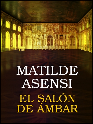 El Salón de Ámbar - Matilde Asensi