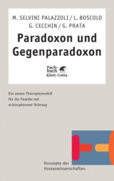 Paradoxon und Gegenparadoxon - Mara Selvini Palazzoli, L Boscolo, G Cecchin, G Prata