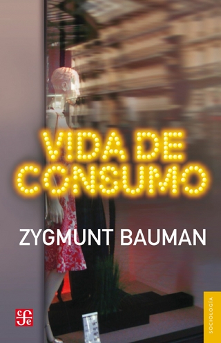 Vida de consumo - Mirta Rosenberg; Zygmunt Bauman; Jaime Arrambide