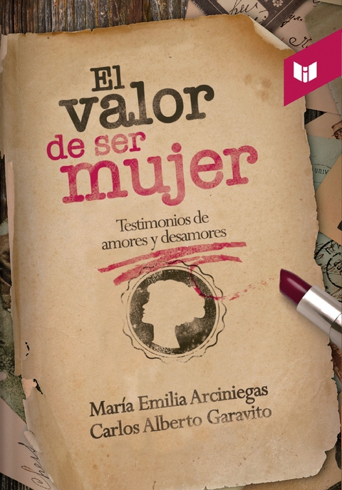 El valor de ser mujer - María Emilia Arciniegas, Carlos Alberto Garavito
