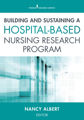 Building and Sustaining a Hospital-Based Nursing Research Program - CCNS PhD, CCRN, NE-BC, FAHA, FCCM Nancy Albert