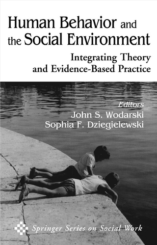 Human Behavior and the Social Environment - John S. Wodarski; Sophia F. Dziegielewski