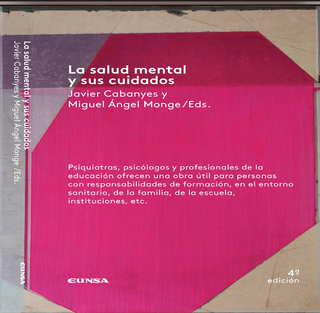 La salud mental y sus cuidados - Miguel Angel Monge Sanchez; Javier Cabanyes Truffino